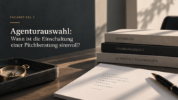 Pitchberatung für eine strukturierte Agenturauswahl mit Marktanalyse, Bewertung, Vertrag und Vergütung